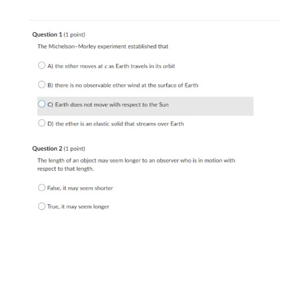 Question 1 (1 point) The Michelson-Morley