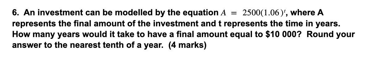 6. An investment can be modelled by the equation