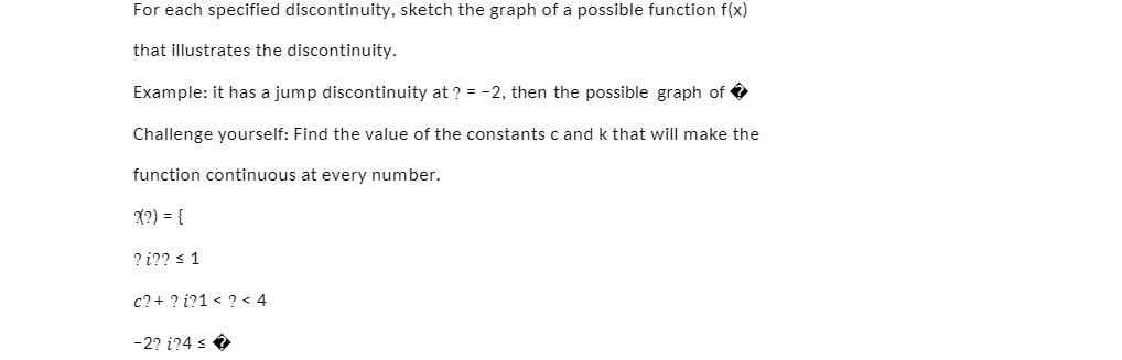 For each specified discontinuity, sketch the