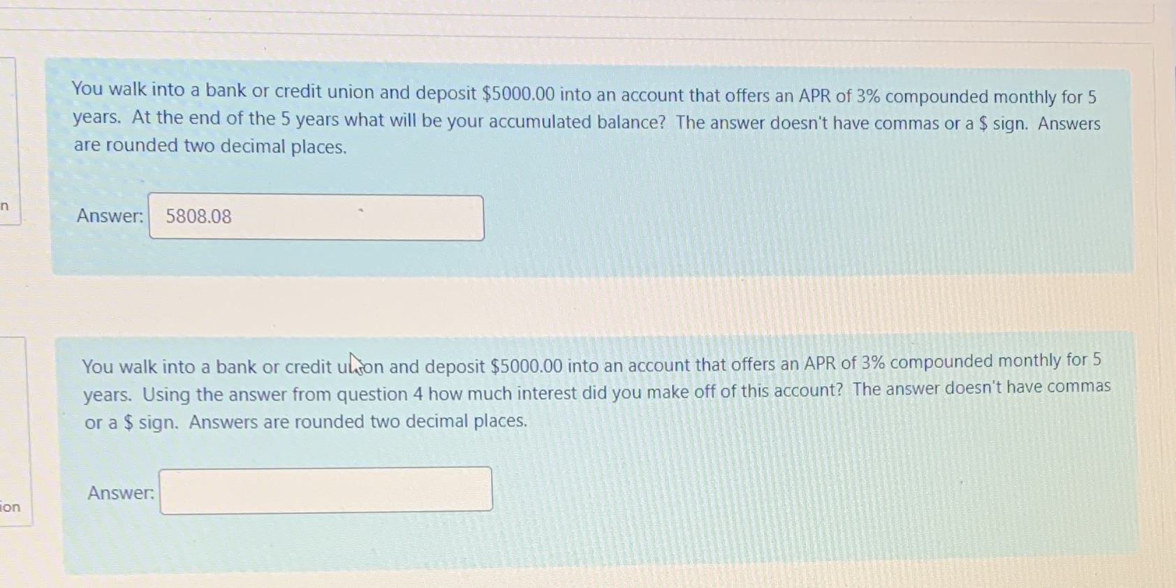 You walk into a bank or credit union and deposit