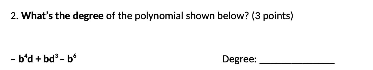 2. What's the degree of the polynomial shown
