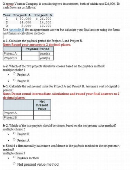 X-treme Vitamin Company is considering two