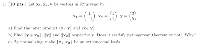 1. (10 pts.) Let X1, x2, y be vectors in R-