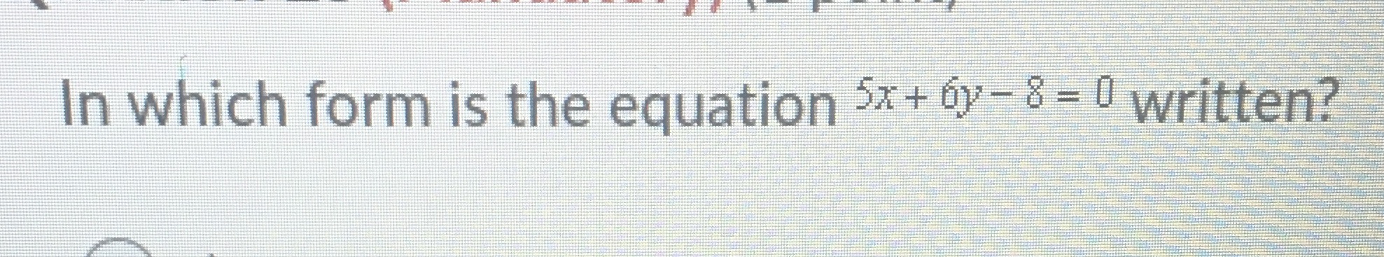 1. Slope intercept form2. Slope point form 3.