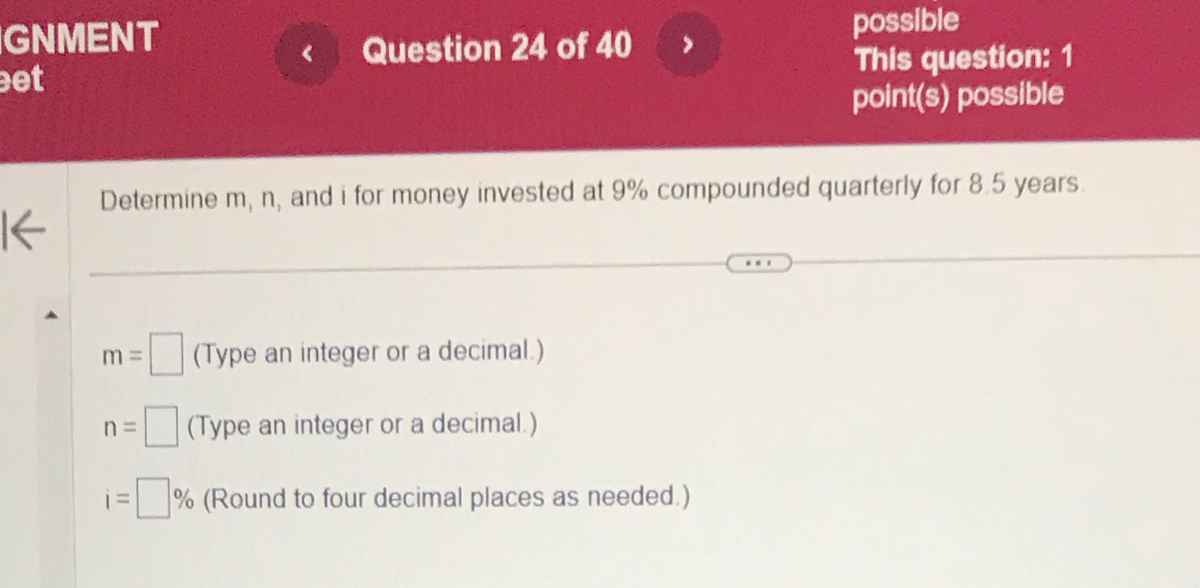 GNMENT Question 24 of 40 possible < et This