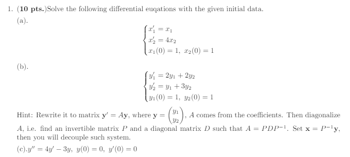 1. (10 pts. )Solve the following differential