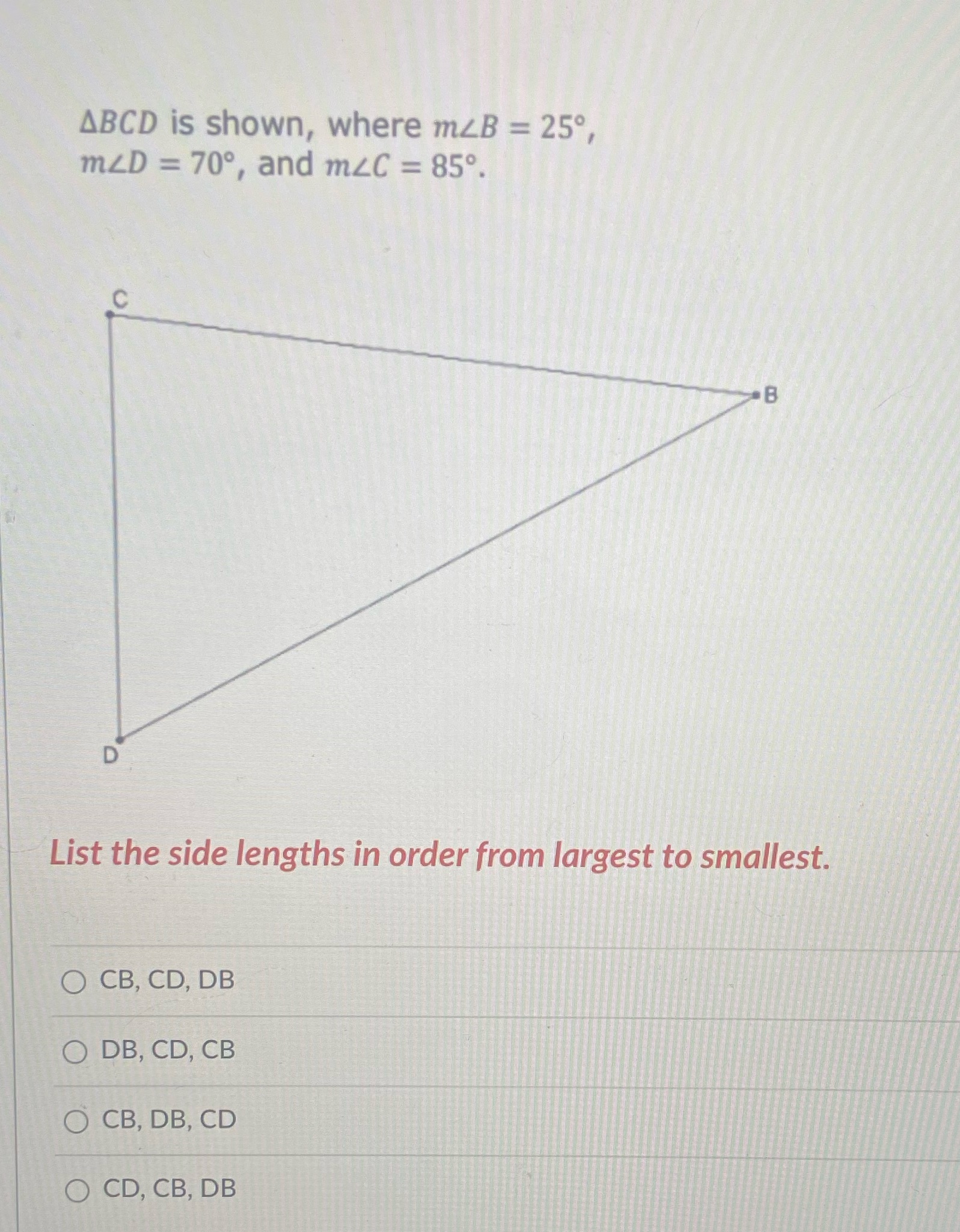 ABCD is shown, where maB = 25, mLD = 70, and mLC
