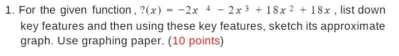 1. For the given function, ?(x) = -2x 4 - 2x3 +