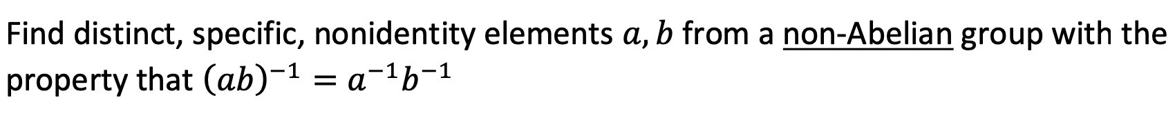 Find distinct, specific, nonidentity elements a,