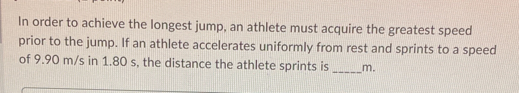 Physics 20 In order to achieve the longest jump,