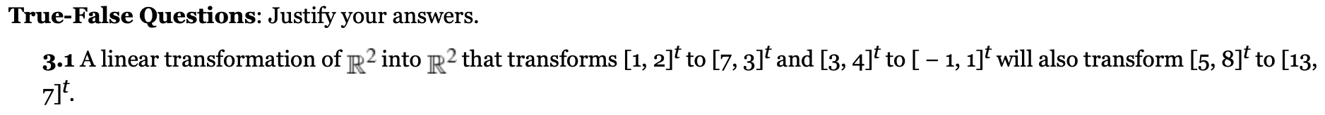 Please Answer in detail. True-False Questions: