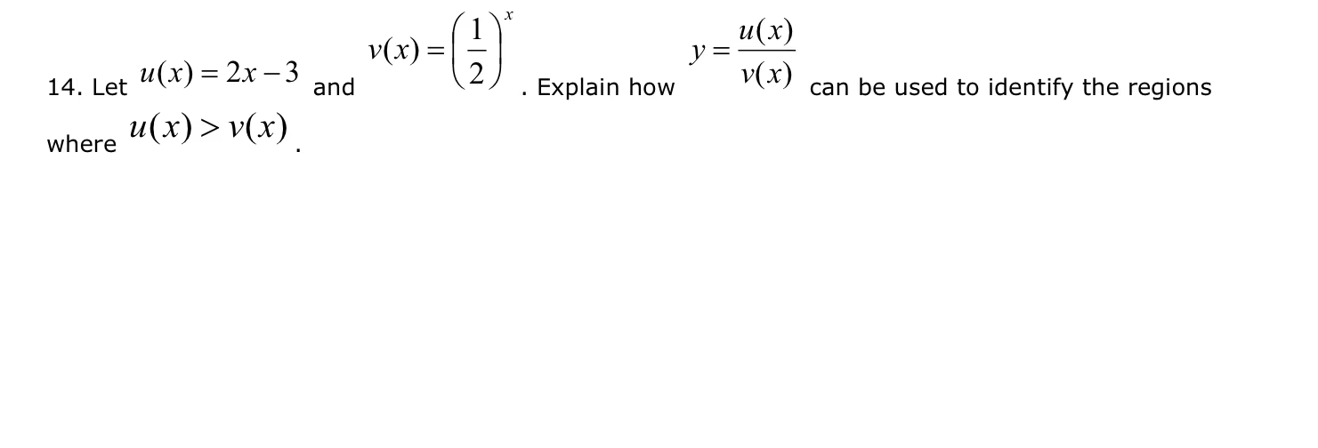 v ( x) = u(x) V = 14. Let u(x) = 2x -3 N and .
