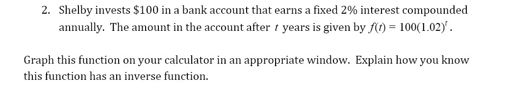 2. Shelby invests $100 in a bank account that