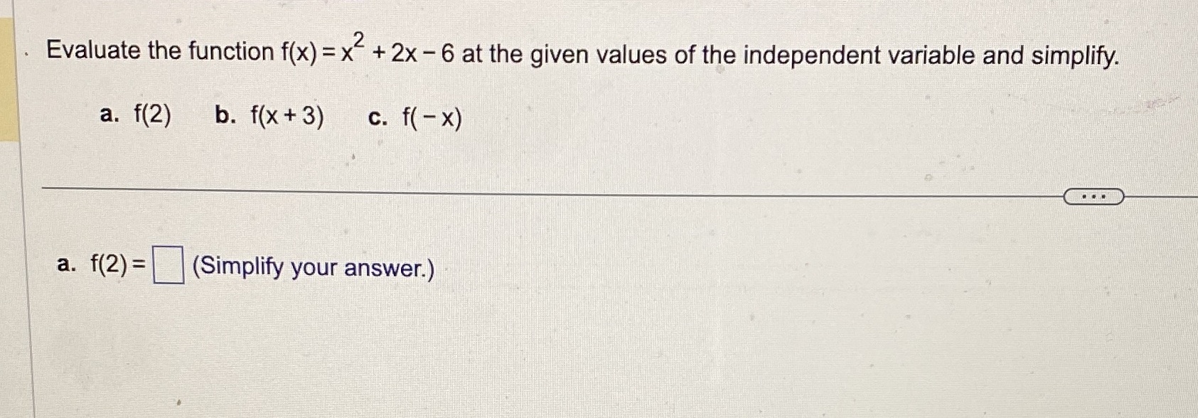 Evaluate the function f(x) = x"+ 2x - 6 at the