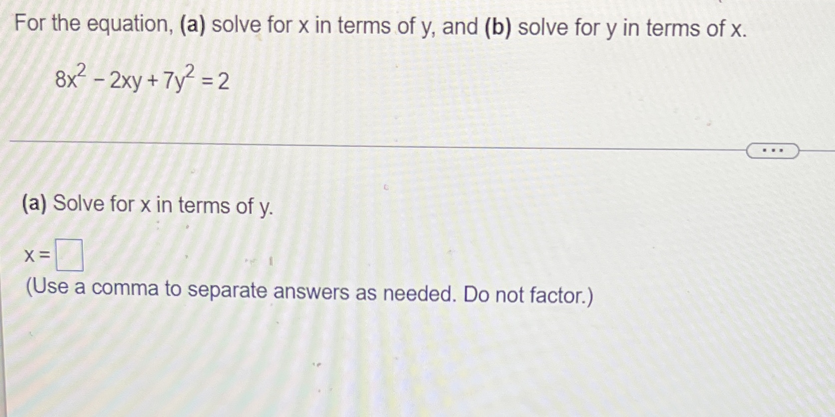 For the equation, (a) solve for x in terms of y,