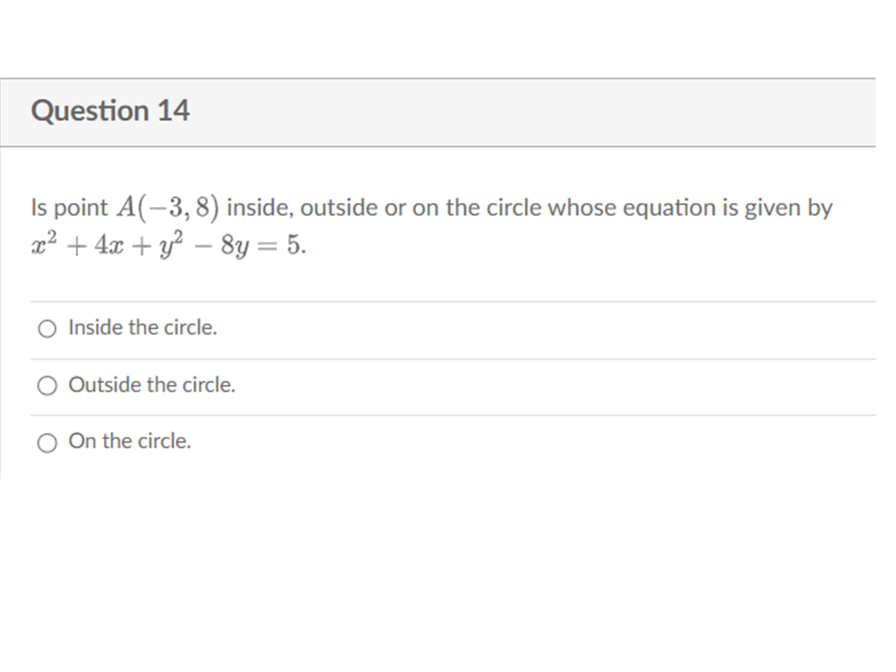Question 14 Is point A(3, 8) inside, outside or