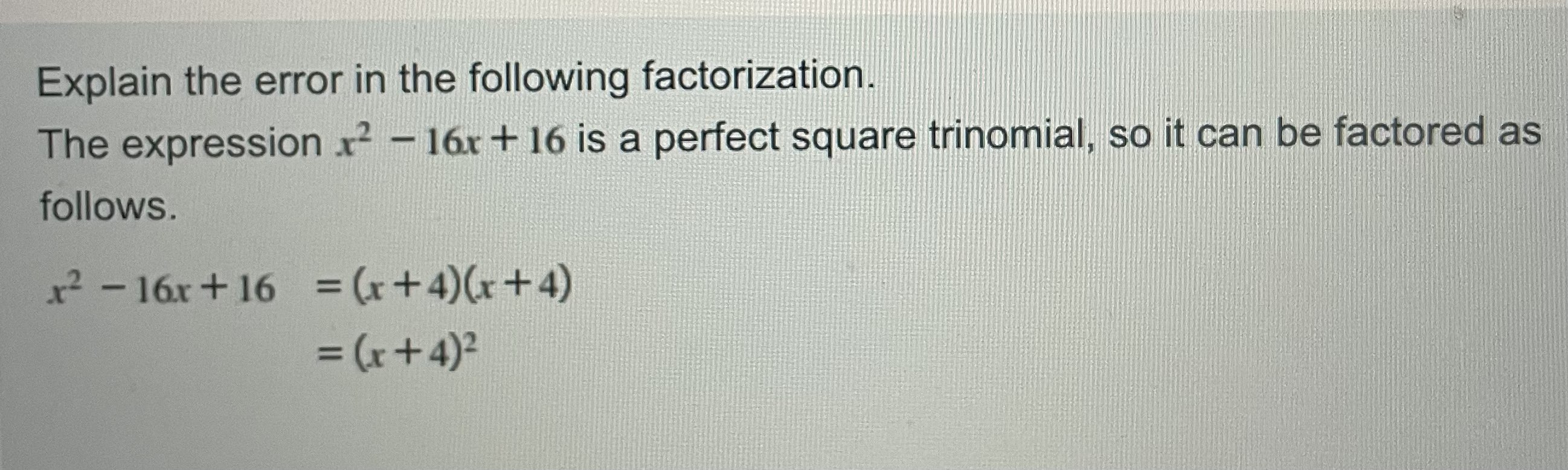 Explain the error in the following factorization.