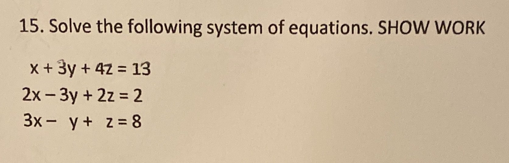 Solve the following system of equations. SHOW