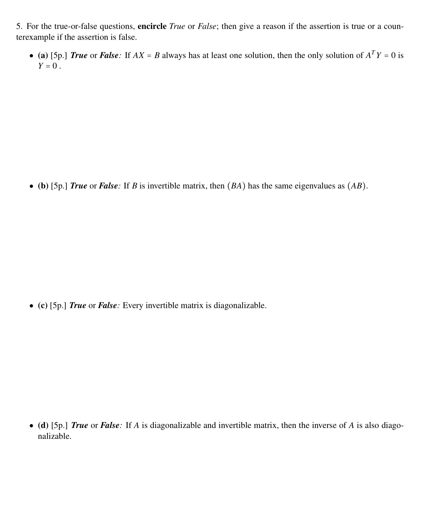 5. For the true-or-false questions, encircle True