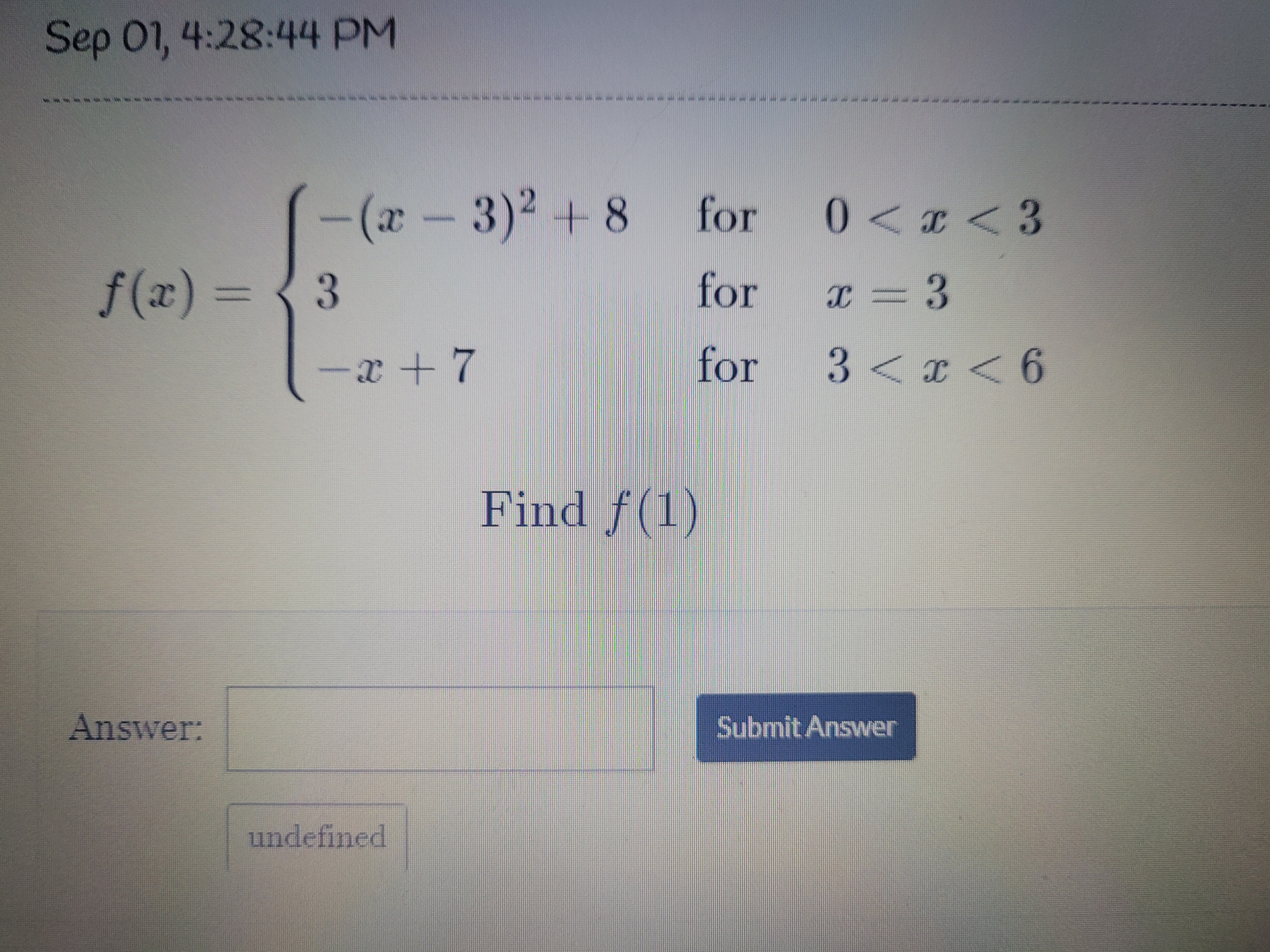 Sep 01, 4:28:44 PM -(x - 3)2 +8 for 0 < <3 f(x) =