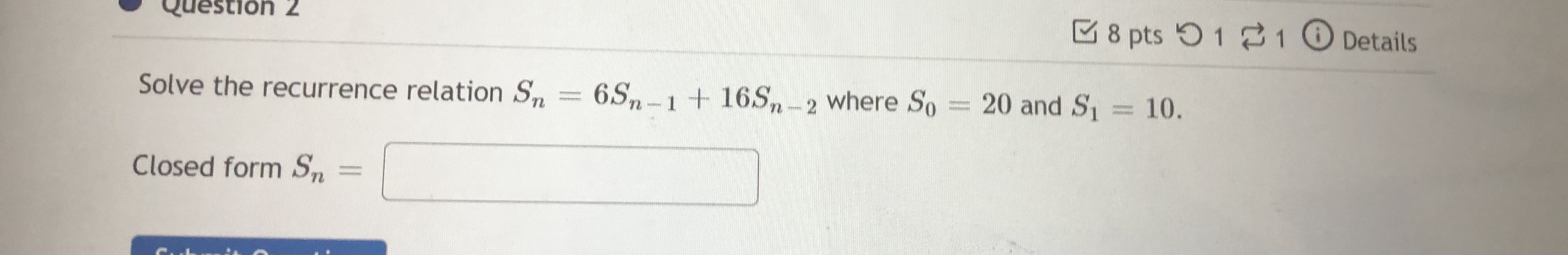 Question 2 8 pts 9 1 1 0 Details Solve the