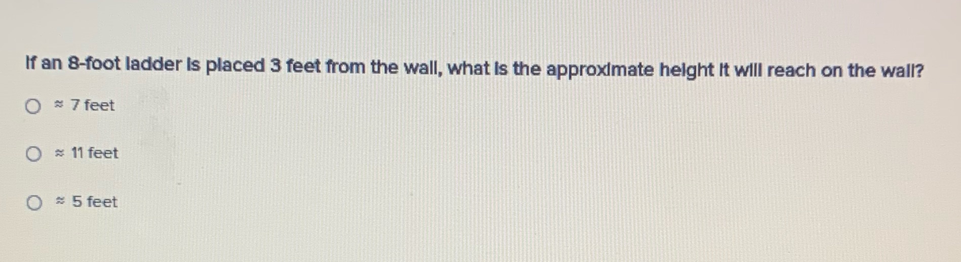 If an 8-foot ladder Is placed 3 feet from the