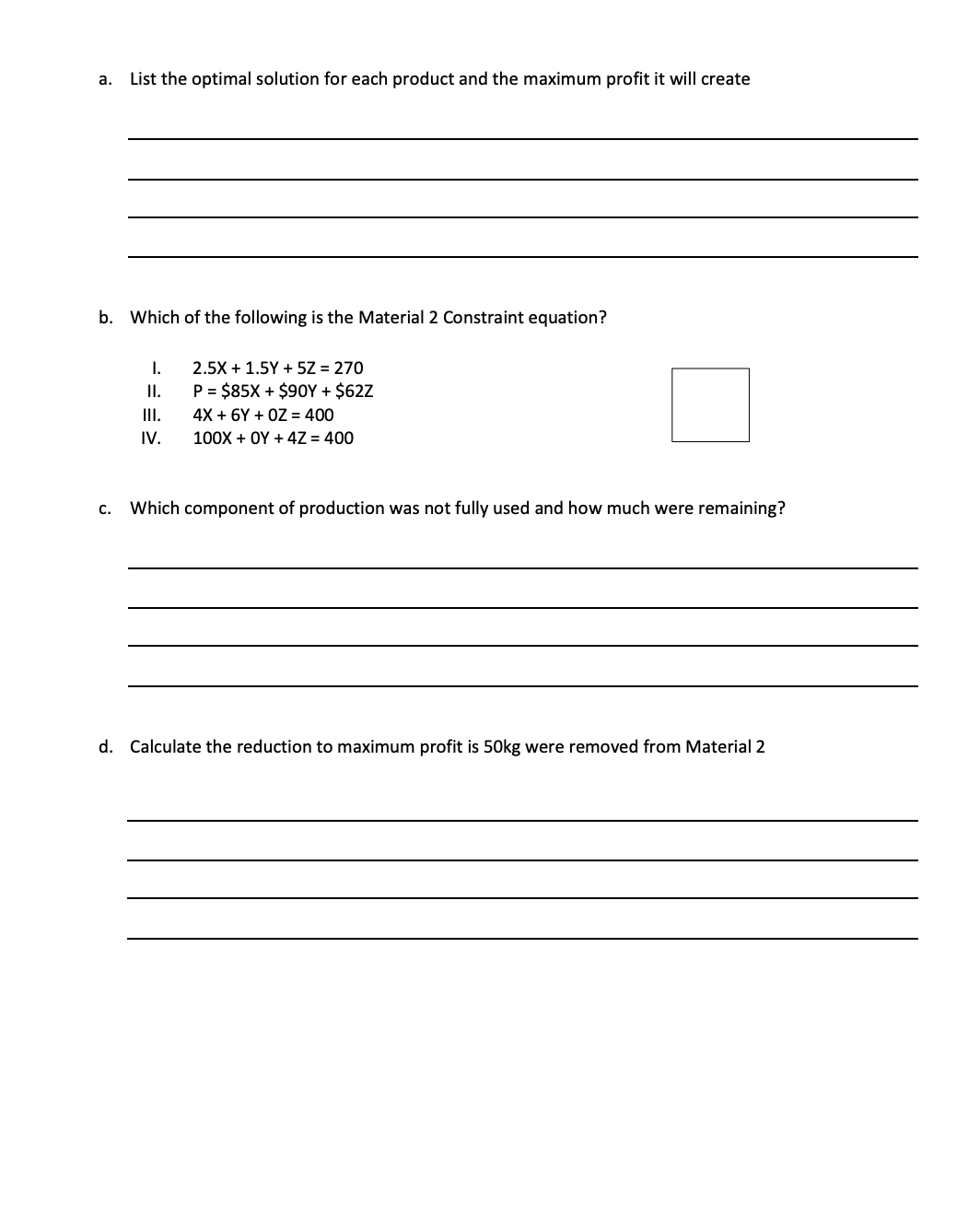 linear Question 1 A manager wants to know how