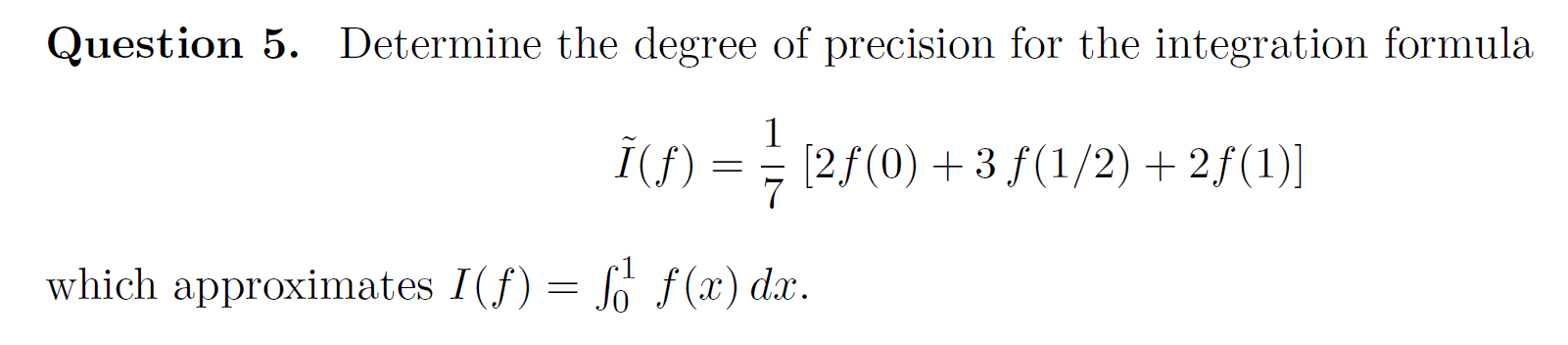 Numerical Analysis Question 5. Determine the