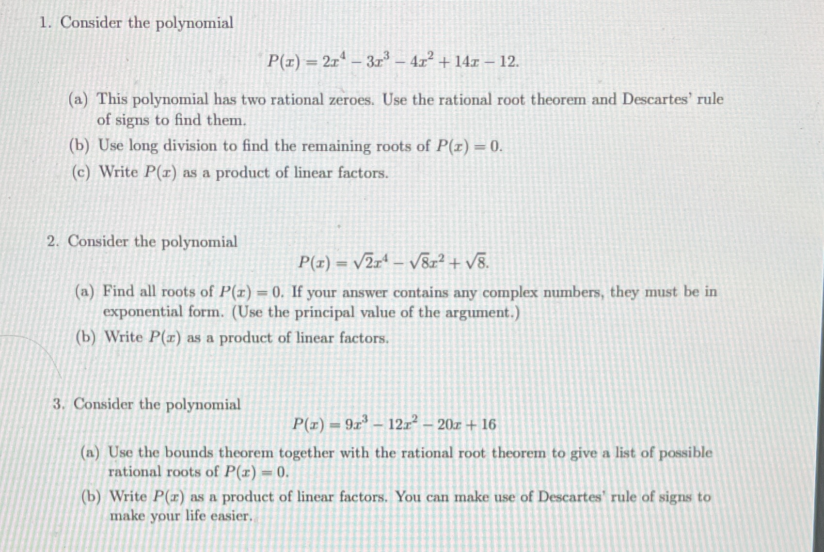 1. Consider the polynomial P(I) = 214- 313 - 412