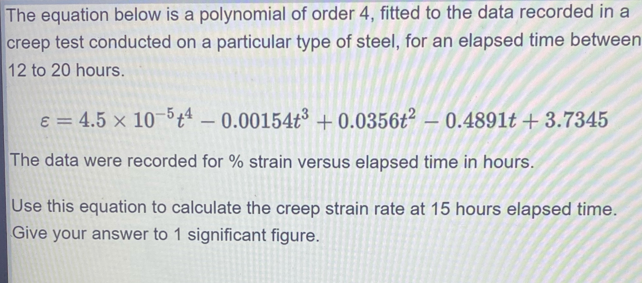 The equation below is a polynomial of order 4,