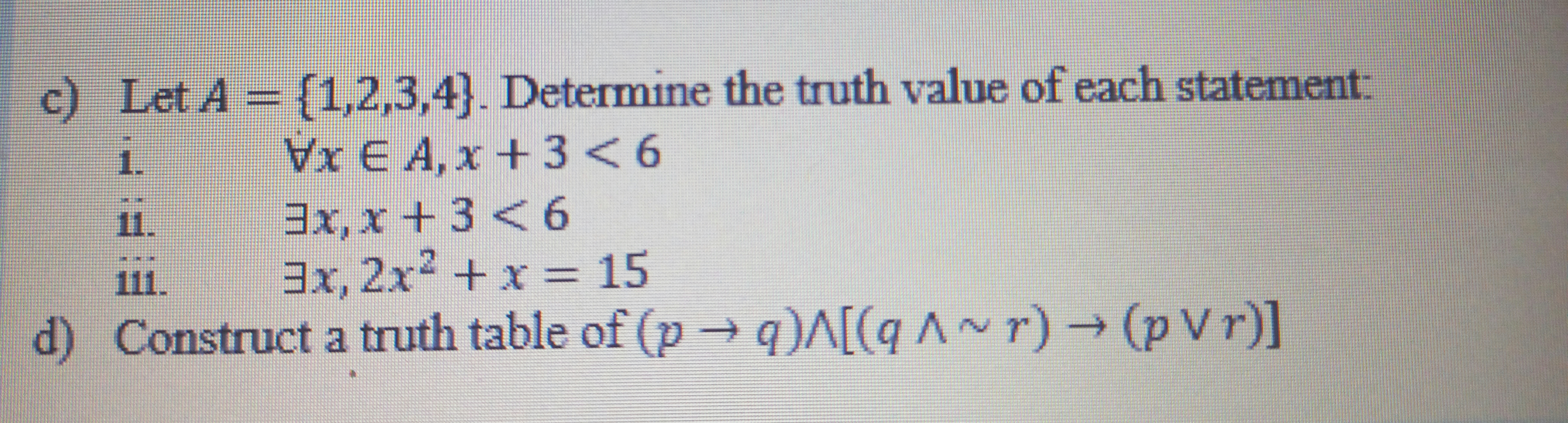 c) Let A = {1,2,3,4). Determine the truth value