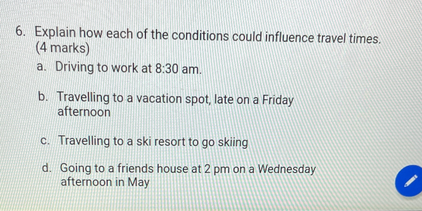 6. Explain how each of the conditions could