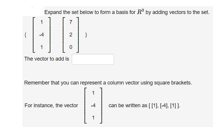 Expand the set below to form a basis for R3R3 by