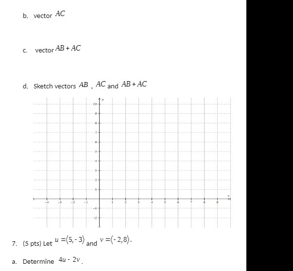 b. vector AC C. vector AB + AC d. Sketch vectors