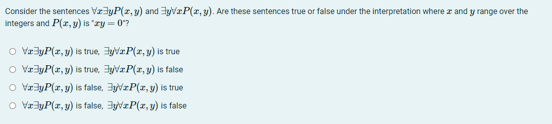 Consider the sentences Vacly P(x, y) and JyVxP(x,