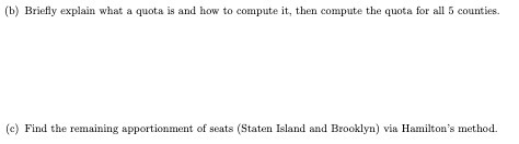 (b) Briefly explain what a quota is and how to