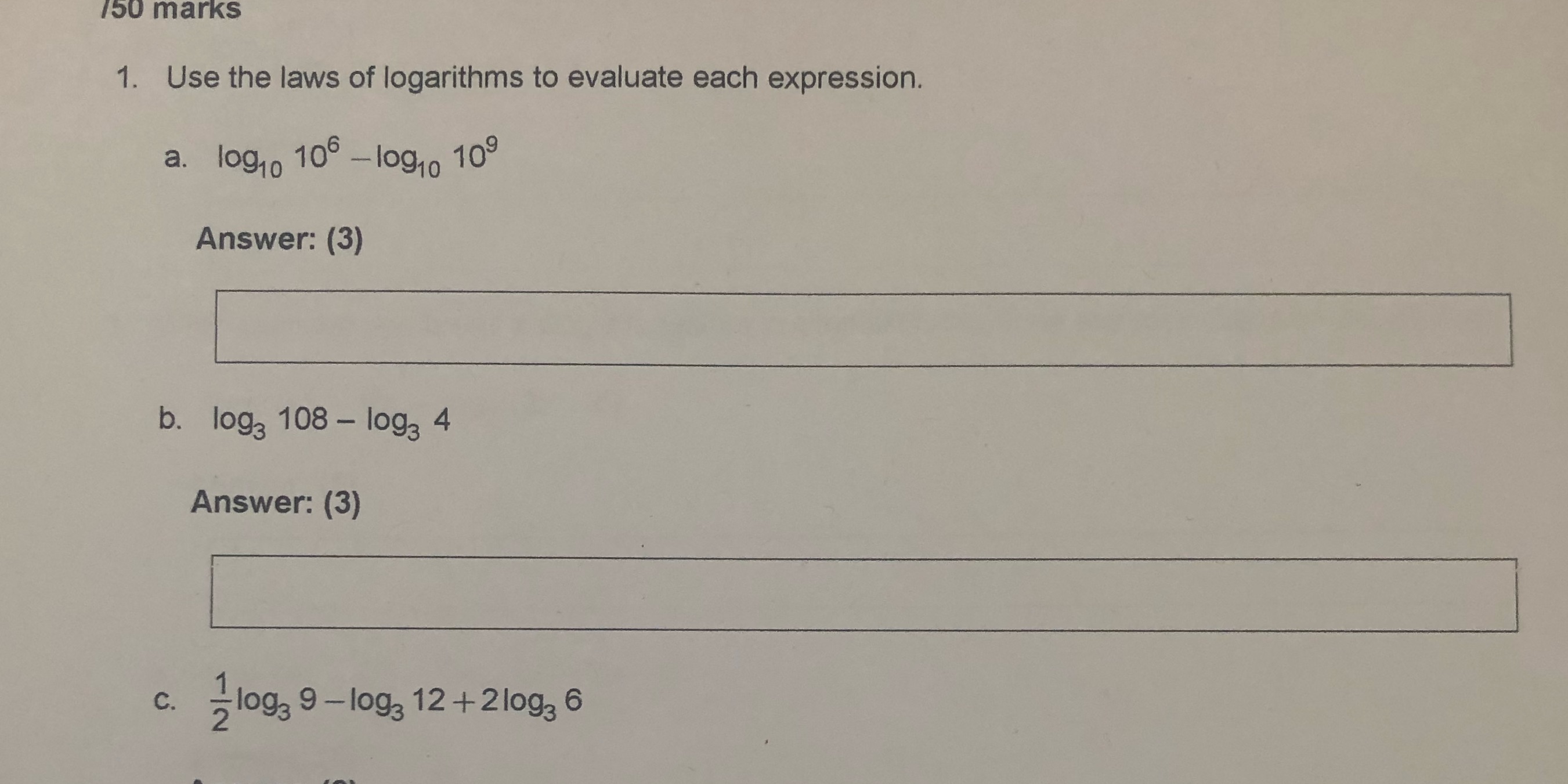 150 marks 1. Use the laws of logarithms to