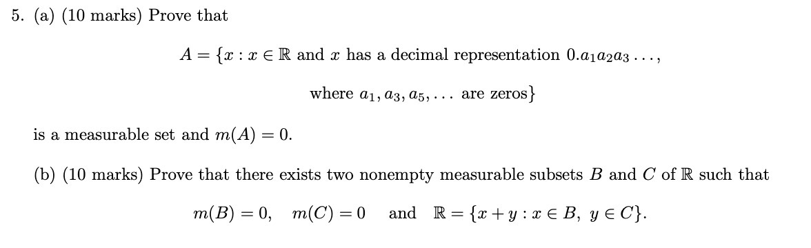 5. (a) (10 marks) Prove that A = {1: : :1: E R