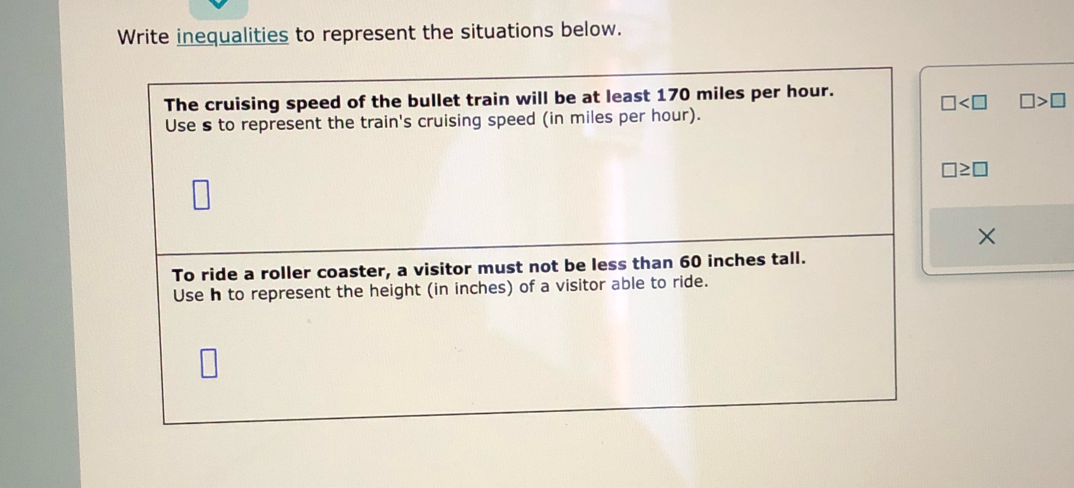 Write inequalities to represent the situations