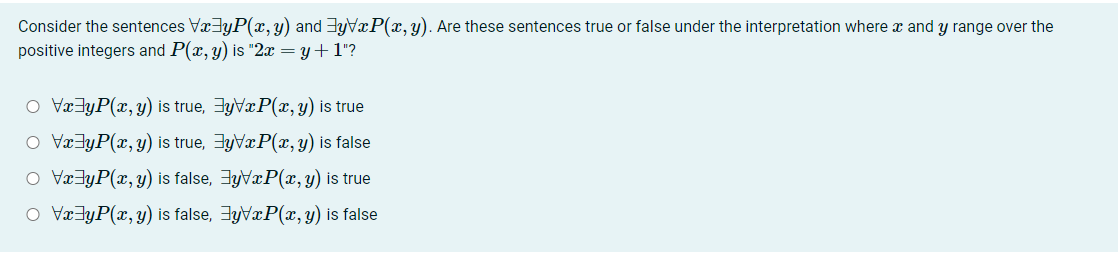 Consider the sentences Vac yP(x, y) and yVxP(x,