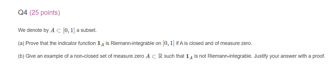 Q4 (25 points) We denote by A C [I], 1] a subset.