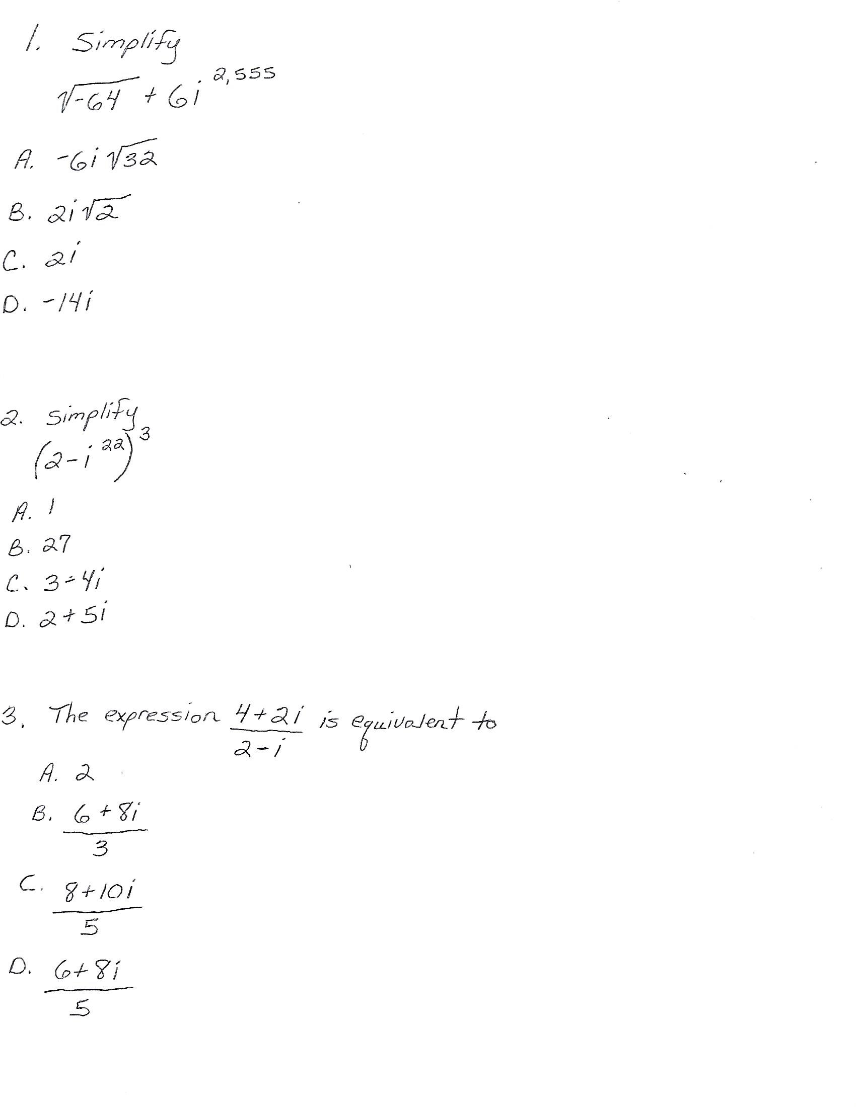 1. Simplify 2, 555 7- 64 + 61 A. - Giv32 B. 2:12