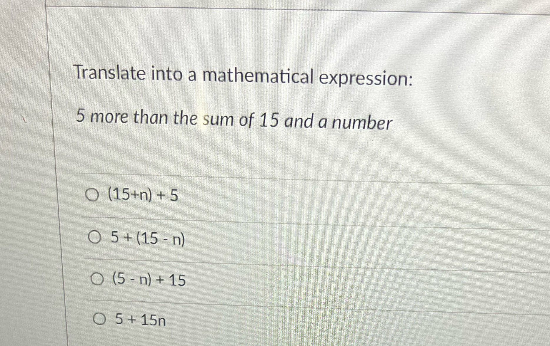 Translate into a mathematical expression: 5 more