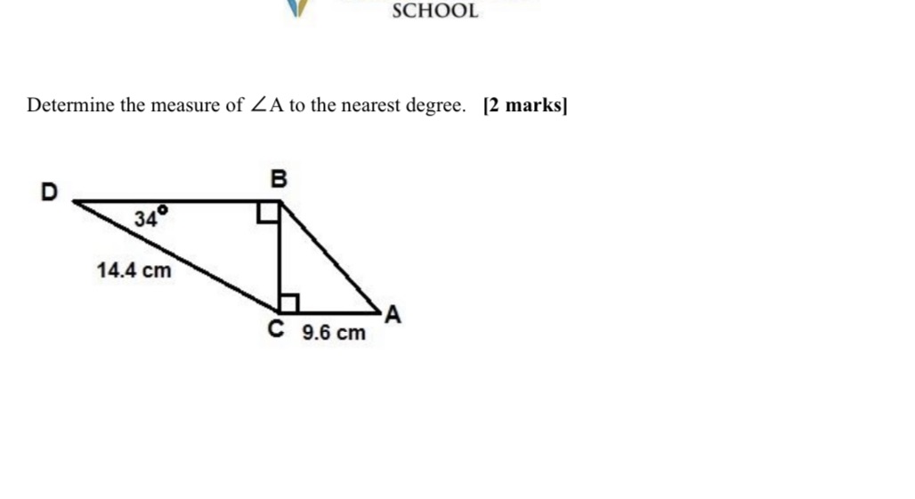 V SCHOOL Determine the measure of 11A to the