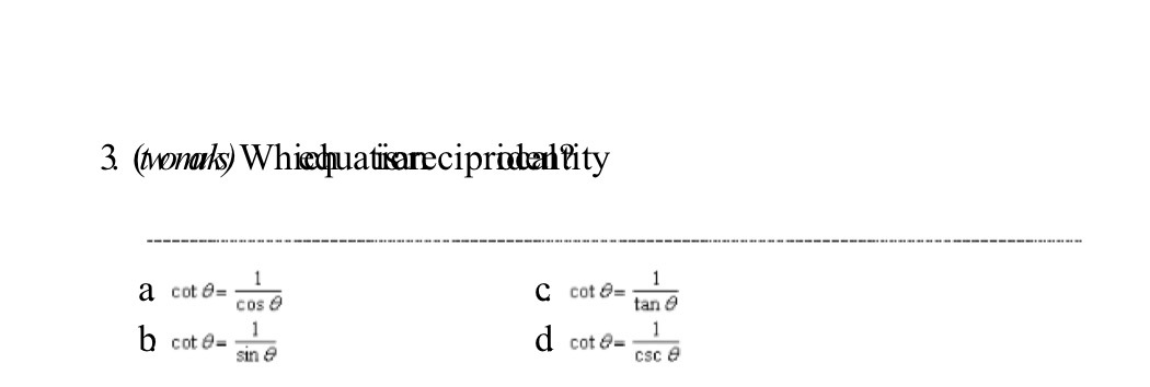 3. (twonaks) Whichpuatiareciproded lity a cot 0=