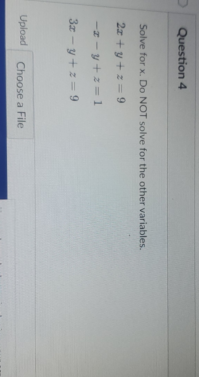 help please Question 4 Solve for x. Do NOT solve