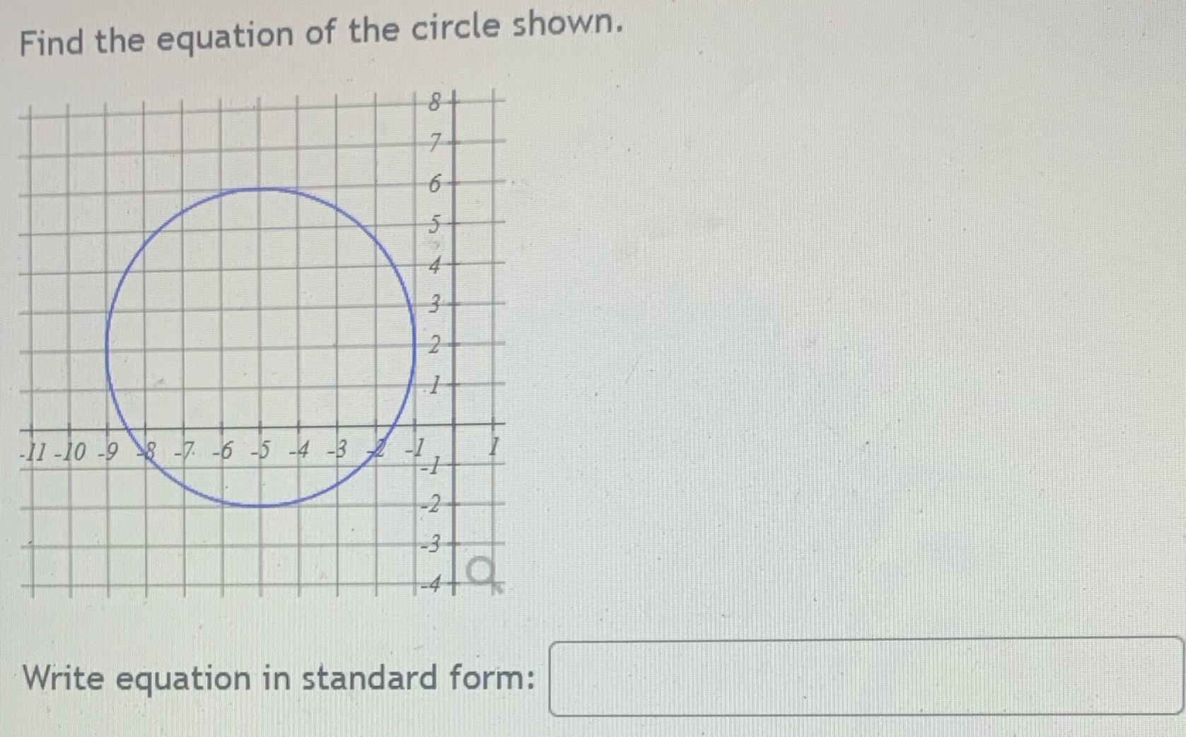 Find the equation of the circle shown. 8 -11 -10