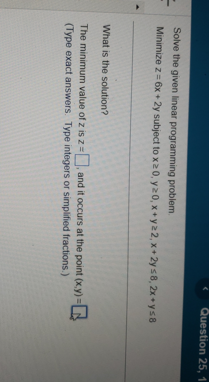 Question 25, Solve the given linear programming