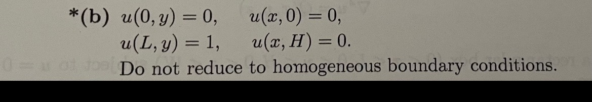\f* (b) u(0, y) = 0, u ( 2, 0) = 0, u( L, y) = 1,