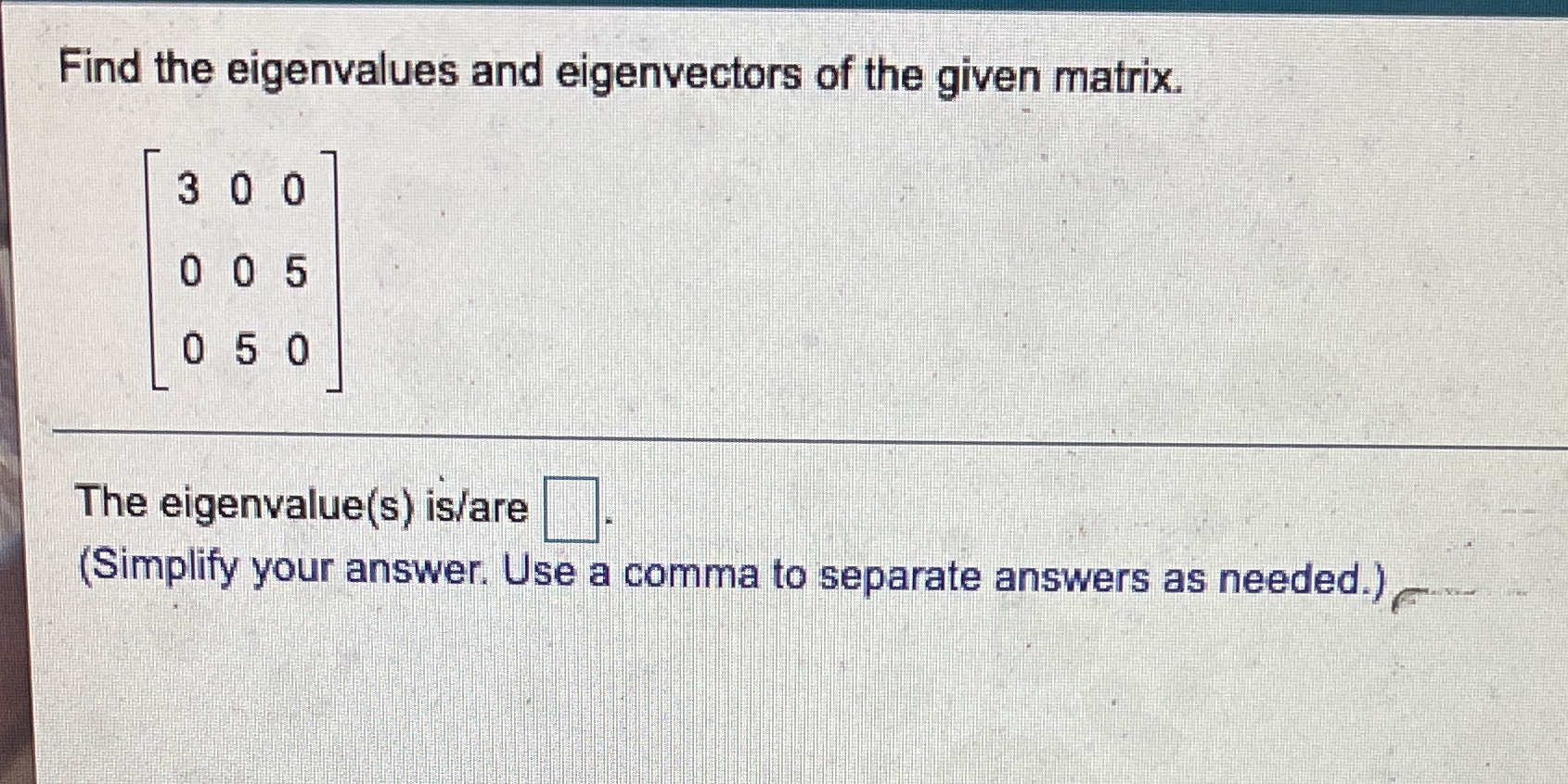 Find the eigenvalues and eigenvectors of the
